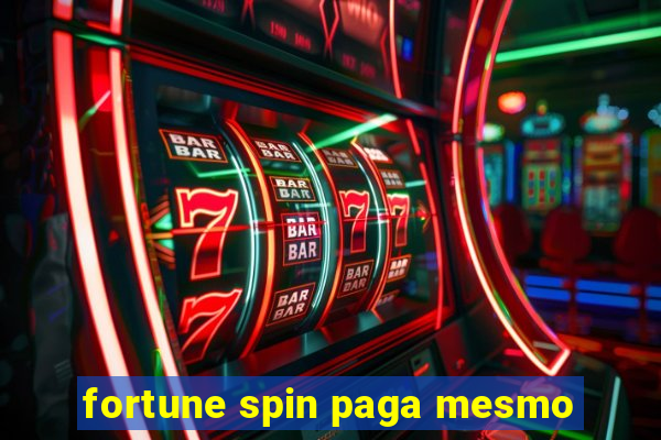 fortune spin paga mesmo